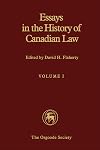 Essays in the history of Canadian law. Volume 1