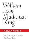 William Lyon Mackenzie King: The Prism of Unity, 1932-1939