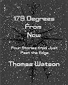 179 Degrees From Now: Four Stories from Just Past the Edge