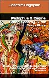 Pedophilia & Empire: Satan, Sodomy, & The Deep State: Chapter 10: Anatomy of the Luciferian Elite’s Global Child Sex Trafficking Pedophile Operations
