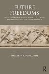 Future freedoms : intergenerational justice, democratic theory, and ancient Greek tragedy & comedy