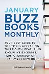 January Buzz Books Monthly: Your Best Guide to Top Titles Appearing This Month