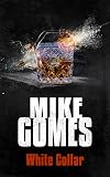 White Collar: A Michael Falau Novel #3: "WOW!! WHAT AN AWESOME READ!!" (Falau Files)