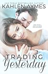 Trading Yesterday (Trading Yesterday, #1)
