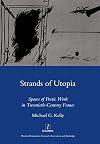 Strands of utopia : spaces of poetic work in twentieth-century France