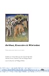 Arthur, Gauvain et M&eacute;riadoc : R&eacute;cits arthuriens latins du XIIIe si&egrave;cle