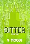 Bitter: Book One