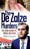 The De Zalze Murders: The Story Behind the Brutal Axe Attack