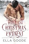The Last Christmas Present: Billionaire Holiday Romance