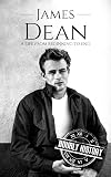James Dean: A Life From Beginning to End