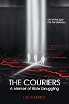 The Couriers: A Memoir of Bible Smuggling