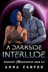 A Darkside Interlude