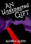 An Unexpected Gift: An Erotic Spellster Novella (Spellster Series Book 1.5)