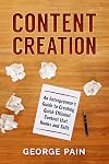 Content Creation: An Entrepreneur’s Guide to Creating Quick Efficient Content that hooks and sells