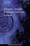 Terapias, energias e algumas fantasias (Portuguese Edition)