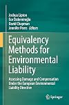 Equivalency Methods for Environmental Liability Assessing Damage and Compensation Under the European Environmental Liability Directive