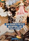 John Ruskin's Politics and Natural Law: An Intellectual Biography