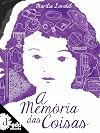 A mem&oacute;ria das coisas (Portuguese Edition)