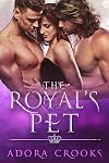 The Royal's Pet (The Royal's Love, #1)
