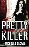 Pretty Killer: La Asesina Bonita