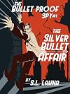 The Silver Bullet Affair