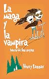 La maga y la vampira hacen de las suyas (Spanish Edition)