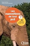 Les mammifères de tout poil: 90 clés pour comprendre (French Edition)