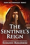 The Sentinel's Reign: Silent Sea Chronicles - Book 2