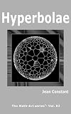 Hyperbolae: Open curves (The Math-Art series, Vol B. Book 2)