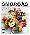 Smörgås - Gemeinsam gemütlich genießen: 100 Rezepte für opulente Buffets (German Edition)