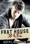 Frat House Rulez