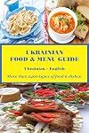 Ukrainian Food & Menu Guide: Ukrainian-English