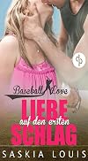 Liebe auf den ersten Schlag: 1 (Die 'Baseball Love'-Reihe) (German Edition)