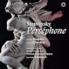 Stravinsky - Perséphone / Andrew Staples, Pauline Cheviller, Orchestra, Chorus & Children's Chorus of the Finnish National Opera, Esa-Pekka Salonen