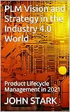 PLM Vision and Strategy in the Industry 4.0 World: Product Lifecycle Management in 2021