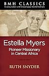 Estella Myers, pioneer missionary in Central Africa