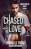Chased Into Love (Bachelorette Party #4)