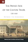 The Private Side of the Canton Trade, 1700–1840: Beyond the Companies