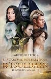 L'académie diplomatique d'Isuldain - Les ombres assassines (Jeunesse Ado) (French Edition)