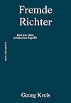 Fremde Richter: Karriere eines politischen Begriffs