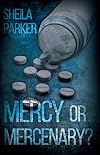 Mercy or Mercenary?