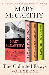 The Collected Essays Volume One: Occasional Prose, The Writing on the Wall, and Ideas and the Novel