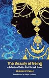 The Beauty of Being: A Collection of Fables, Short Stories & Essays