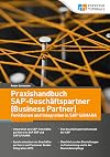 Praxishandbuch SAP-GeschΓ€ftspartner (Business Partner) β Funktionen und Integration in SAP S/4HANA (German Edition)
