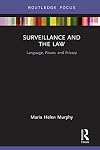 Surveillance and the Law: Language, Power and Privacy