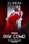 When Dusk Comes (Dusk Queen, #1)