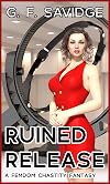 Ruined Release: A Femdom Chastity Fantasy