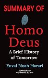 Summary of Homo Deus: A Brief History of Tomorrow by Yuval Noah Harari