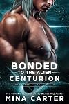 Bonded to the Alien Centurion