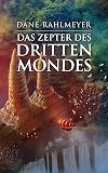 Das Zepter des Dritten Mondes (Der Schatz der gläsernen Wächter 3)